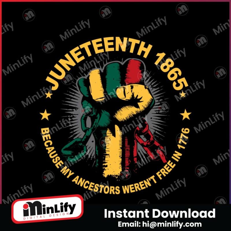 juneteenth-1865-because-my-ancestors-werent-free-in-1776-svg