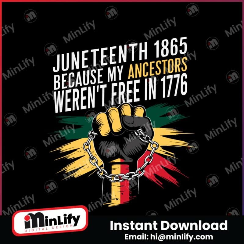 juneteenth-1865-my-ancestors-werent-free-in-1776-svg