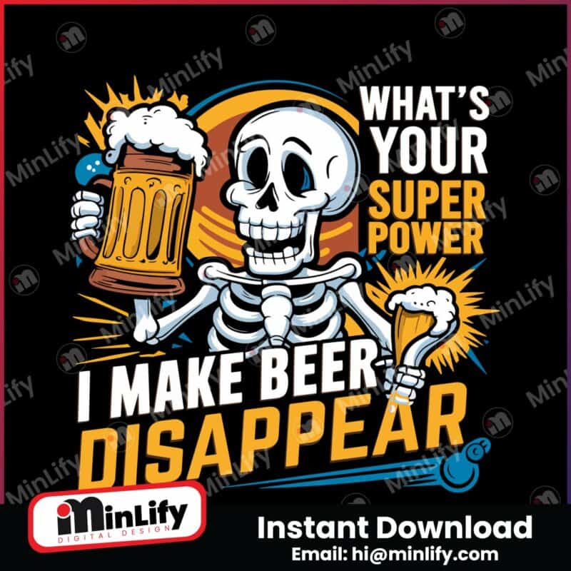 i-make-beer-disappear-whats-your-superpower-png