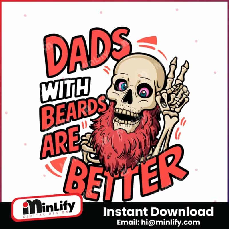 dads-with-beards-are-better-skeleton-daddy-svg