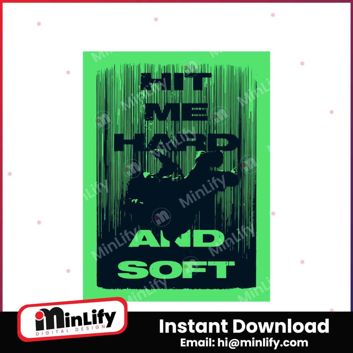 Hit Me Hard And Soft Poster SVG - MinLify