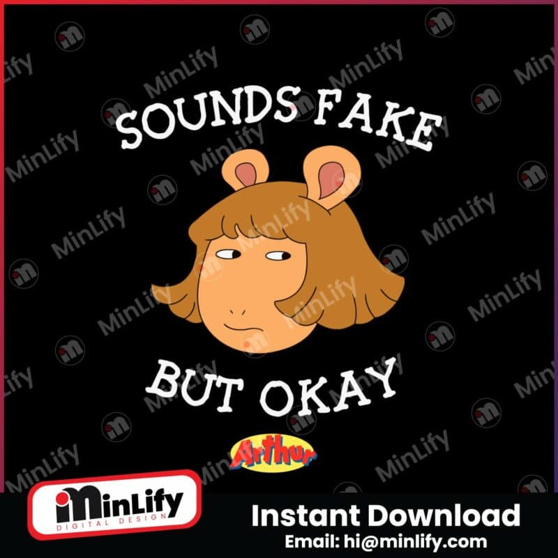 sounds-fake-but-okay-arthur-cartoon-svg