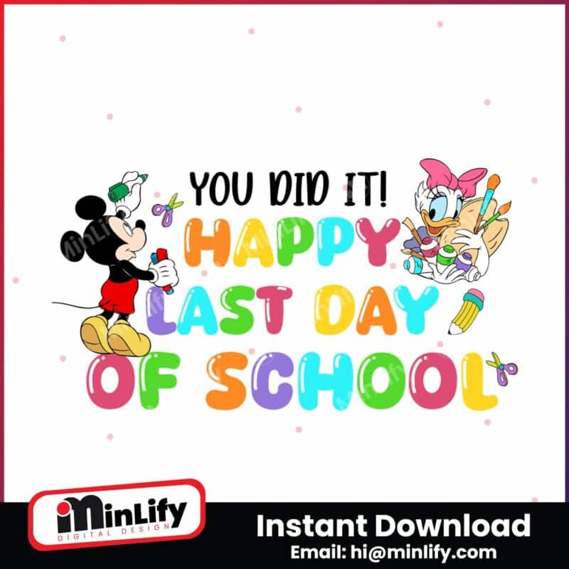 disney-you-did-it-happy-last-day-of-school-png