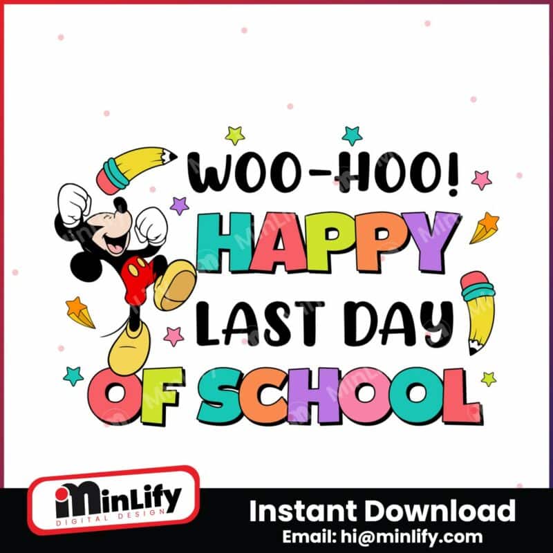 mickey-woo-hoo-happy-last-day-of-school-png