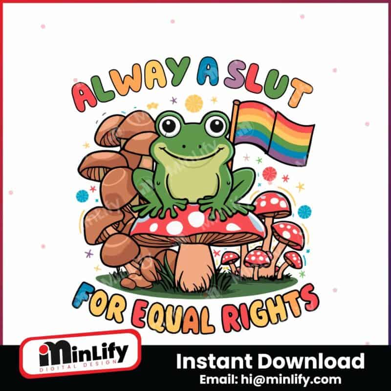 lgbtq-always-a-slut-for-equal-rights-svg