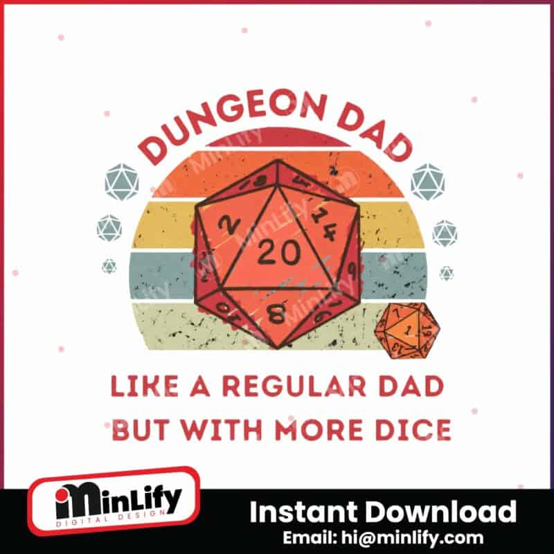 dungeon-dad-like-a-regular-dad-but-with-more-dice-png