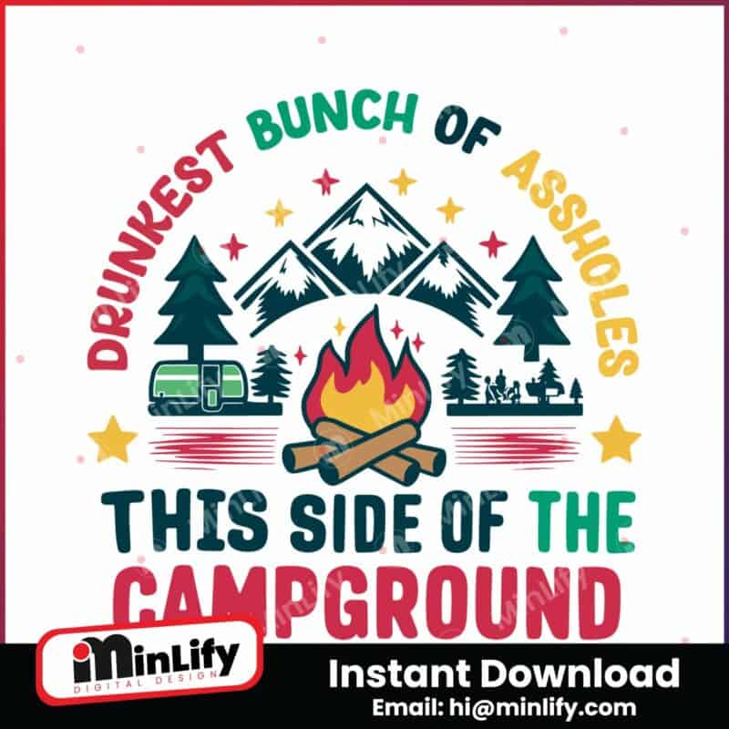 drunkest-bunch-of-assholes-funny-camping-svg