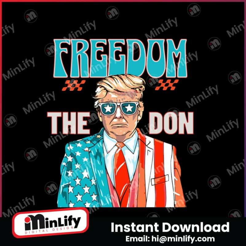 freedom-the-don-donald-trump-daddy-president-png