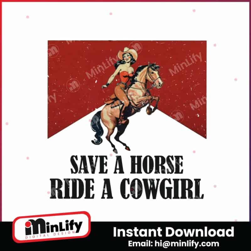 save-a-horse-ride-a-cowgirl-western-rodeo-png