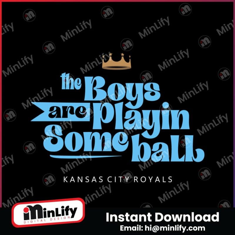 the-boys-are-playin-some-ball-kansas-city-royals-svg