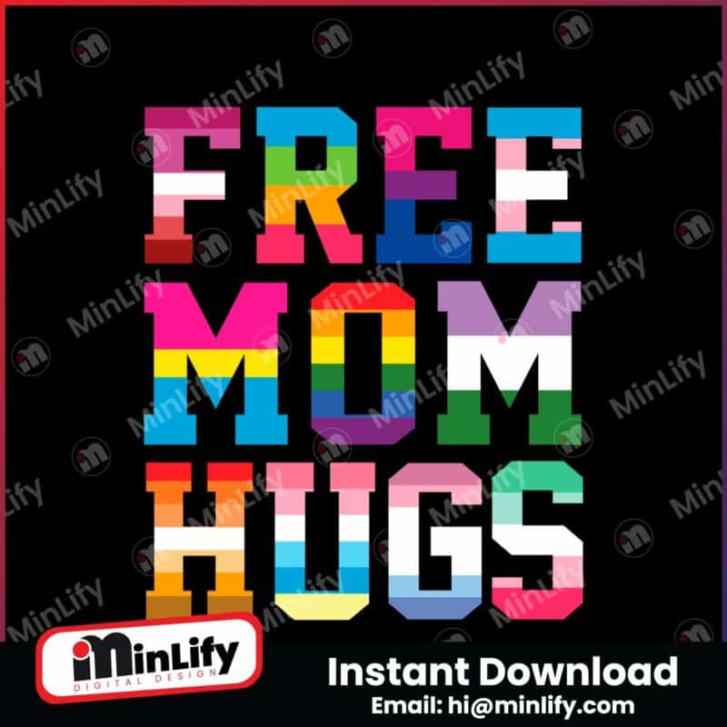 lgbtq-free-mom-hugs-pride-month-svg