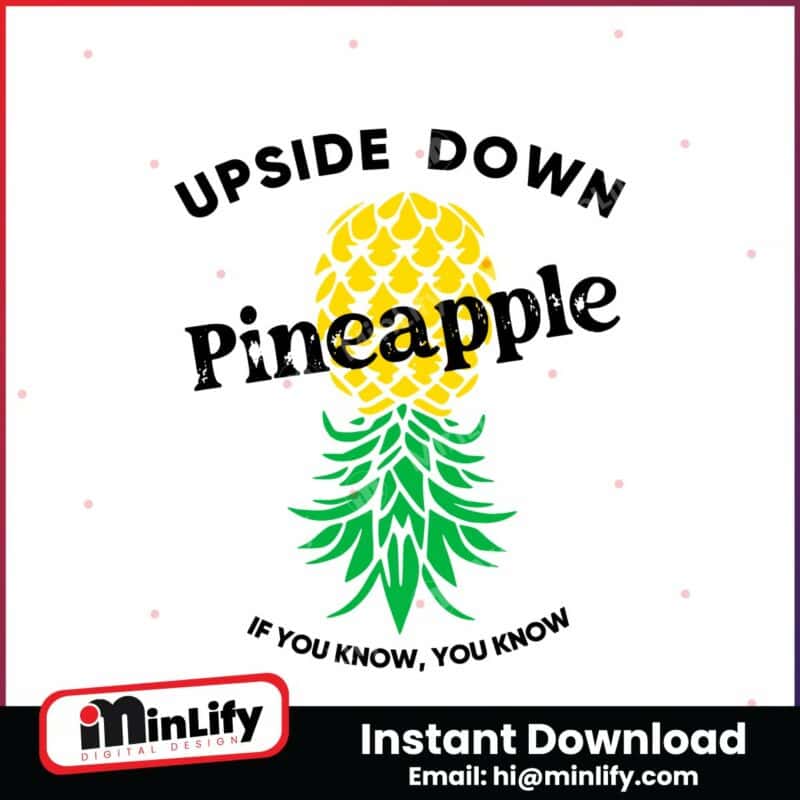 upside-down-pineapple-if-you-know-you-know-svg