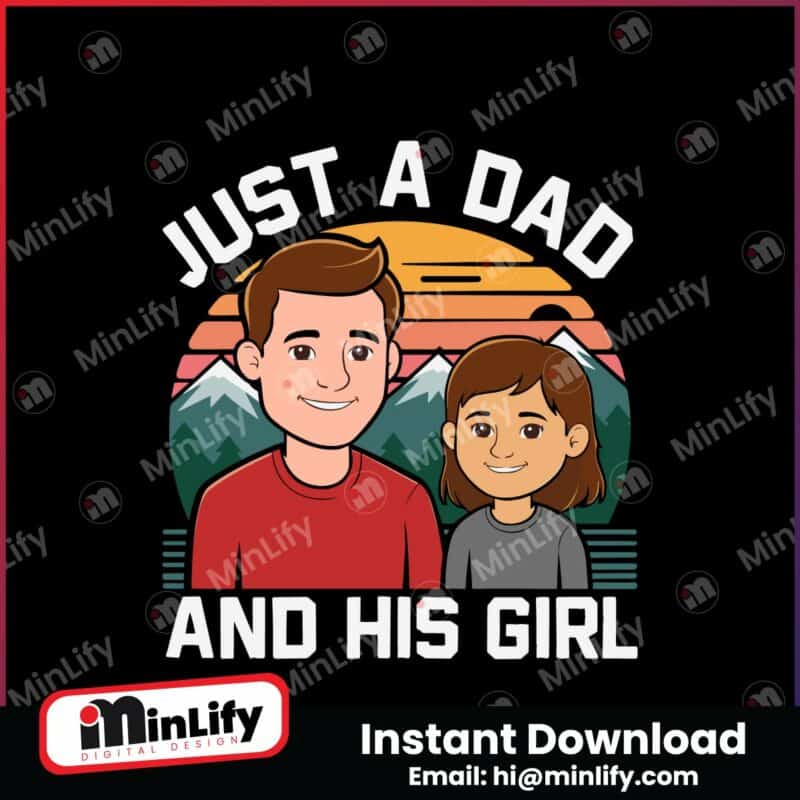 just-a-dad-and-his-girl-funny-daddy-svg