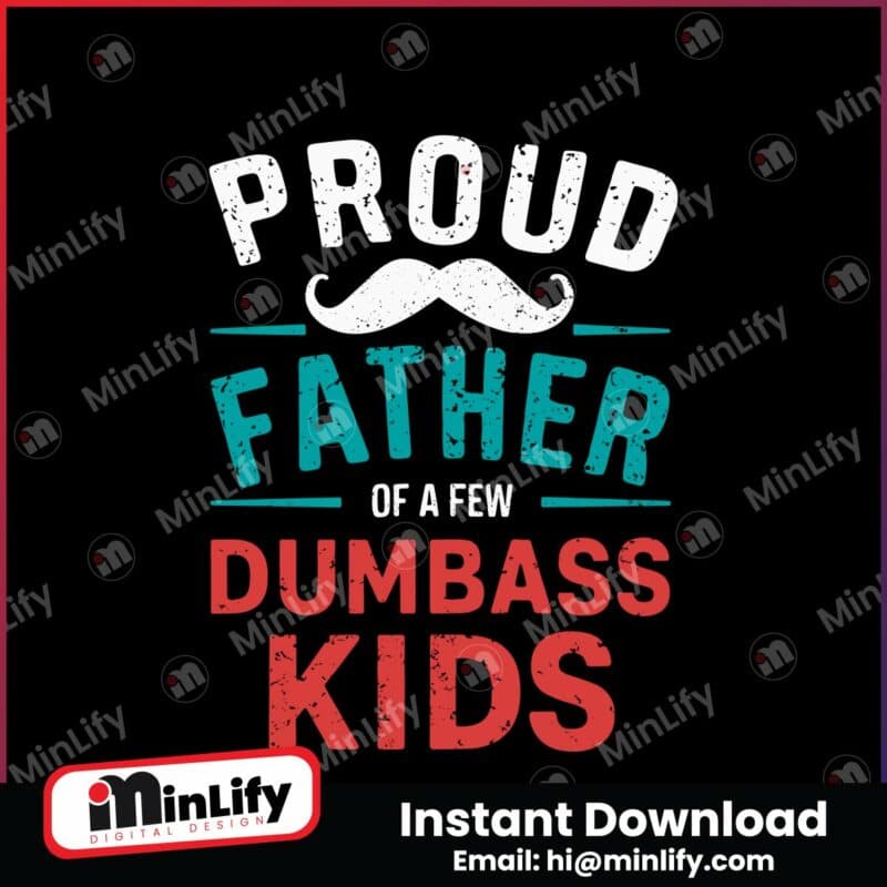 proud-father-of-a-few-dumbass-kids-beard-dad-svg