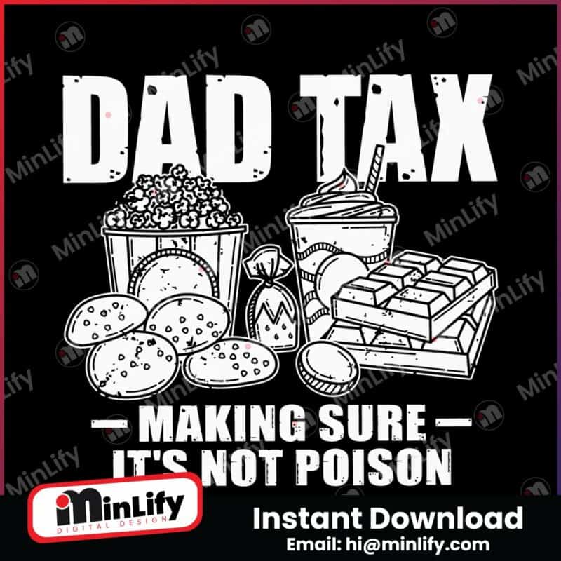 dad-tax-making-sure-its-not-poison-food-daddy-svg