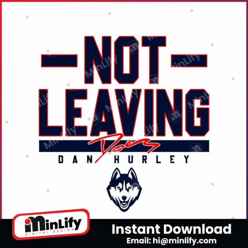 uconn-basketball-dan-hurley-not-leaving-svg