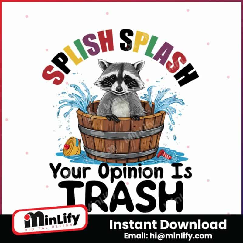 splish-splash-your-opinion-is-trash-meme-png