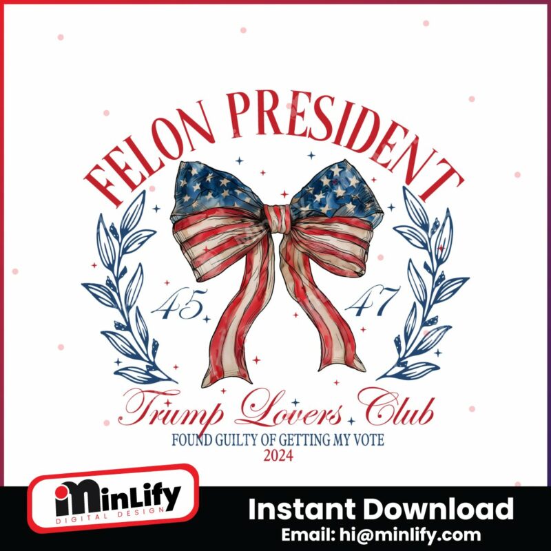 felon-president-trump-lovers-club-2024-png