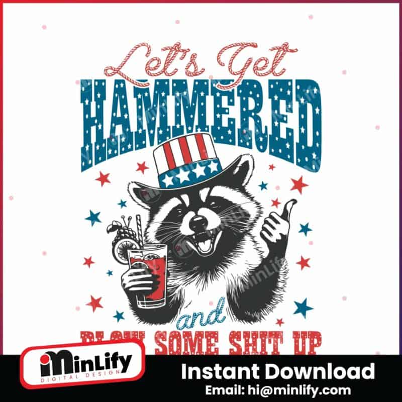 lets-get-hammered-funny-raccoon-4th-of-july-svg