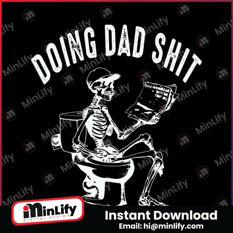 doing-dad-shit-funny-fathers-day-skeleton-svg