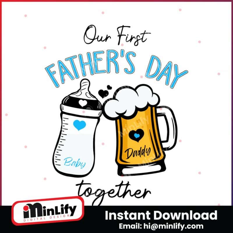 custom-matching-out-first-fathers-day-together-svg