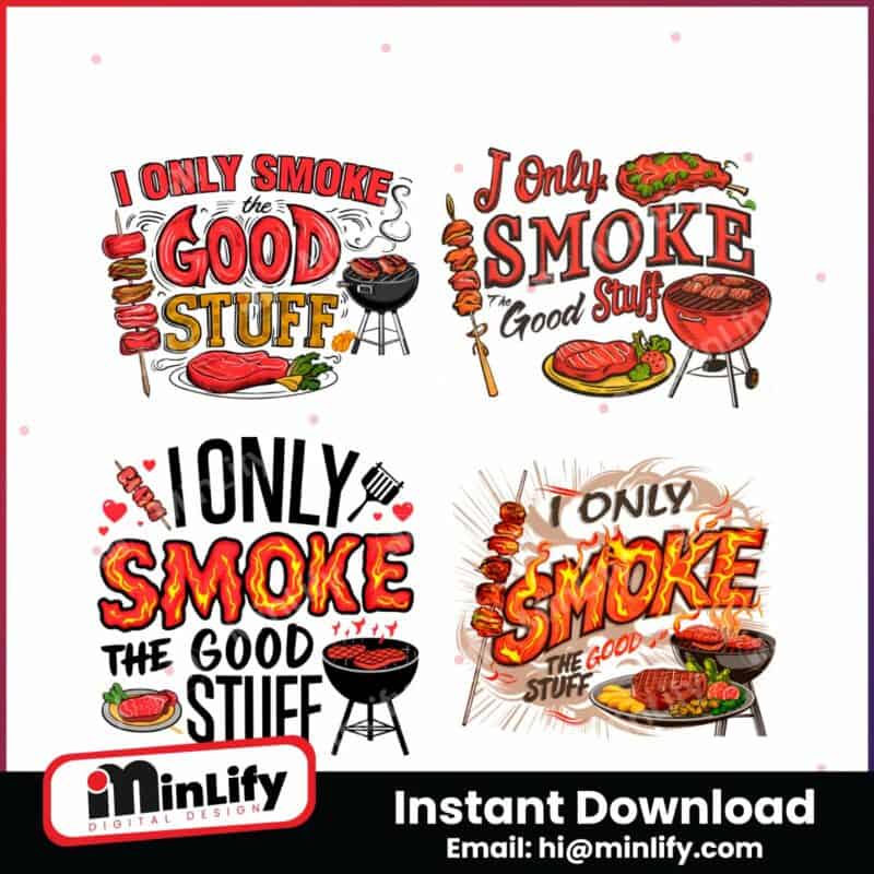 i-only-smoke-the-good-stuff-png-bundle