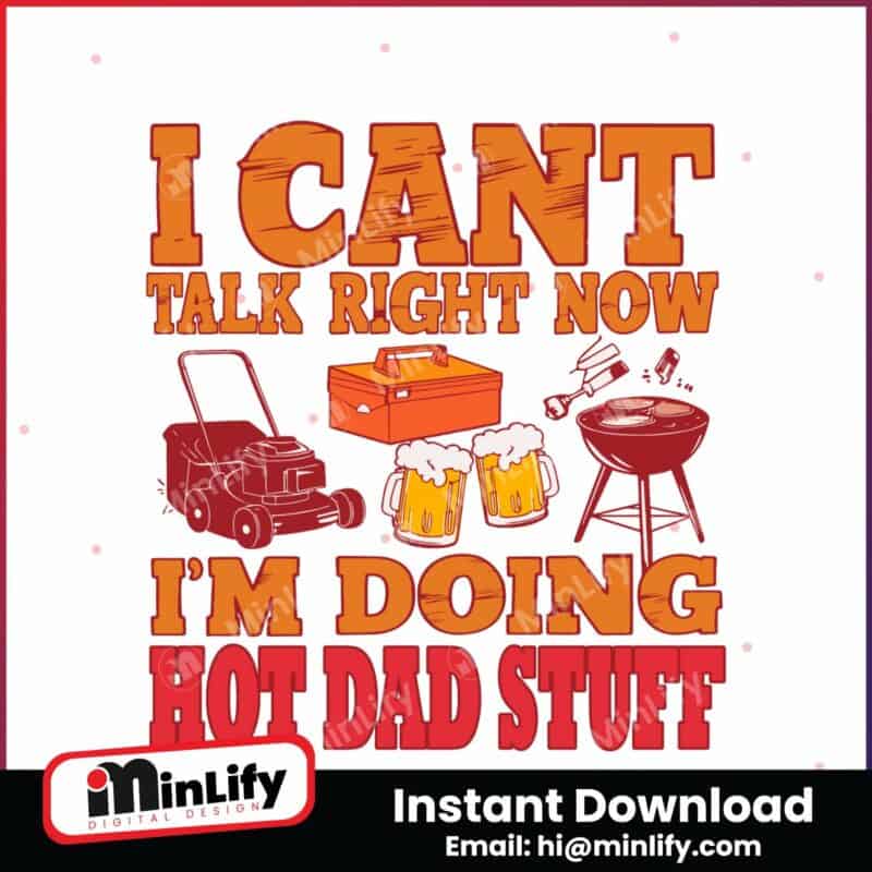 im-doing-hot-dad-stuff-funny-dad-life-svg