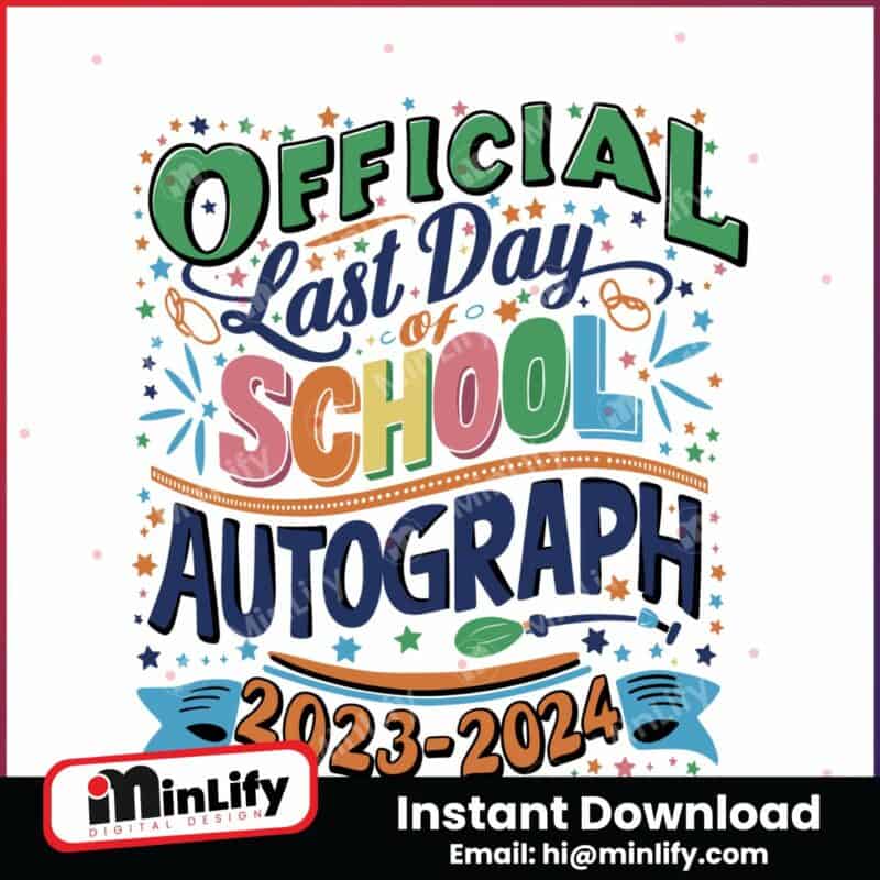 official-last-day-of-school-autograph-teacher-svg