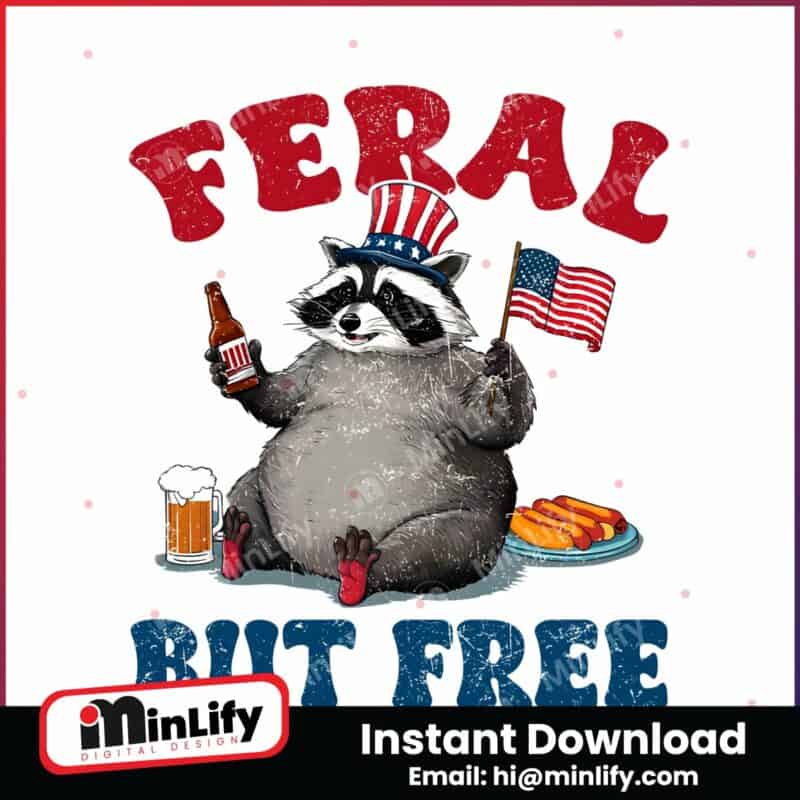 funny-raccoon-4th-of-july-feral-but-free-png