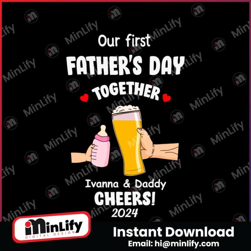 custom-our-first-fathers-day-together-svg