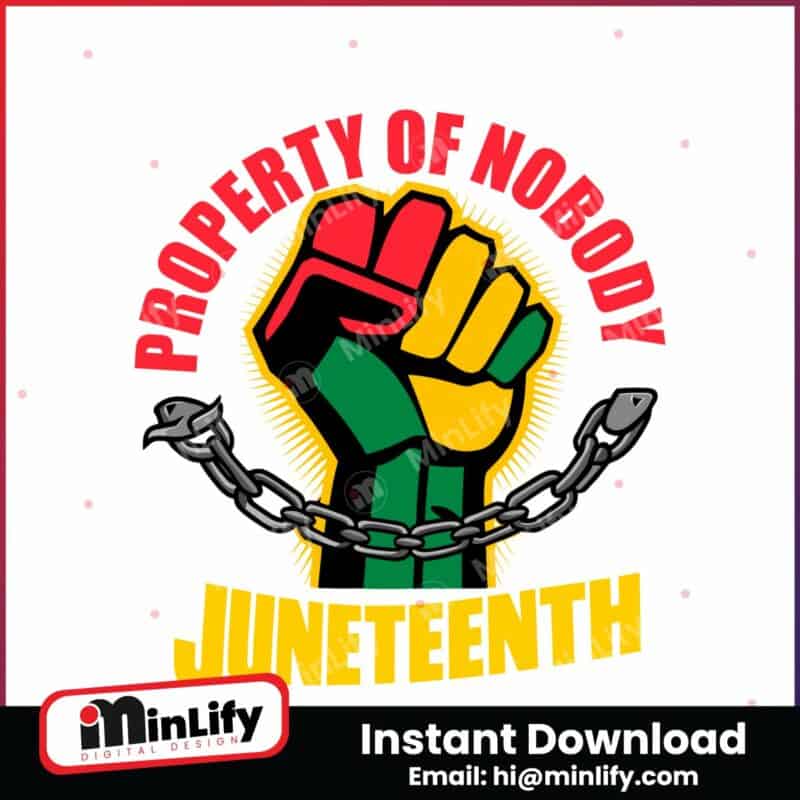 property-of-nobody-juneteenth-african-american-svg