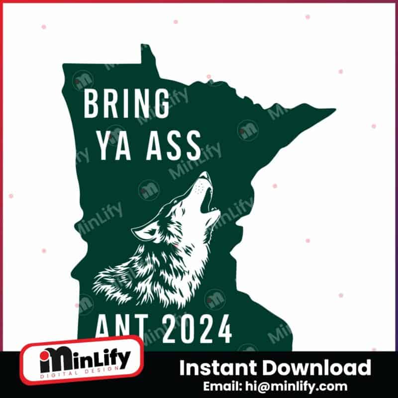 bring-ya-ass-ant-2024-the-state-of-minnesota-svg