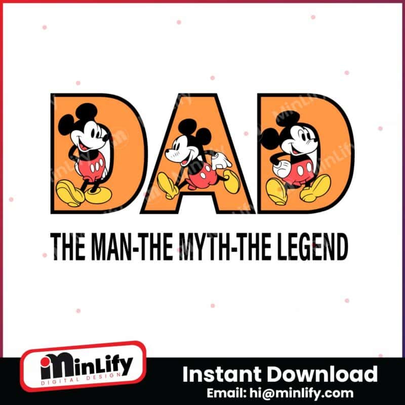 mickey-dad-the-man-the-myth-the-legend-svg