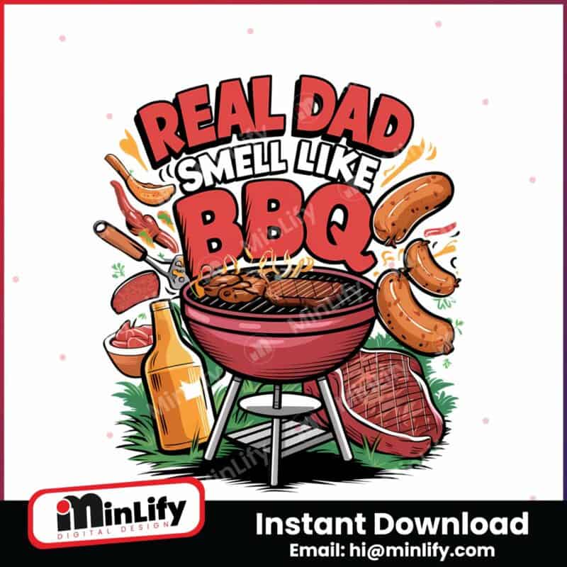 funny-dad-life-reel-dad-smell-like-bbq-png