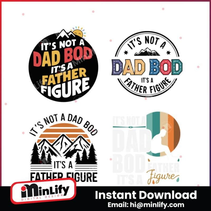 its-not-a-dad-bod-its-a-father-figure-svg-bundle