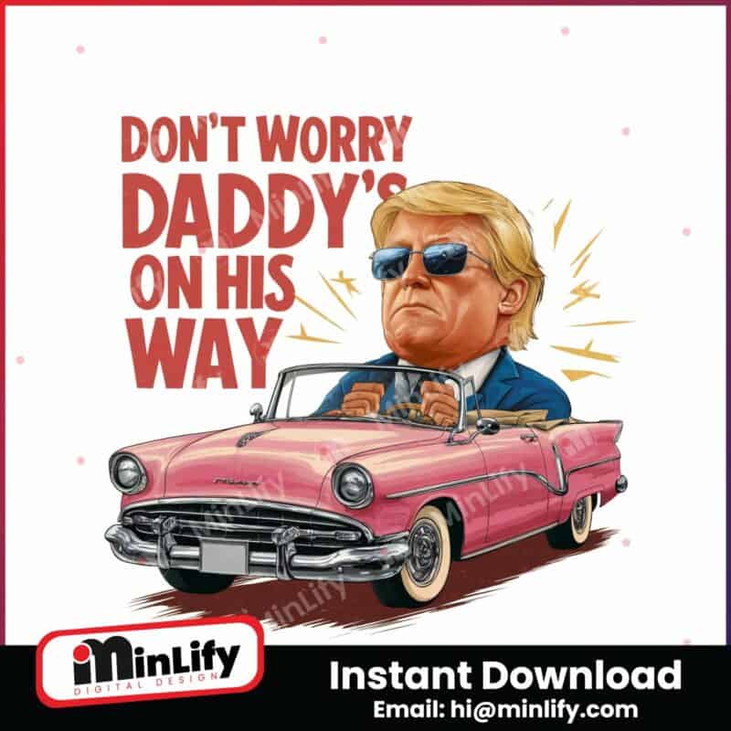 pink-car-dont-worry-daddys-on-his-way-png