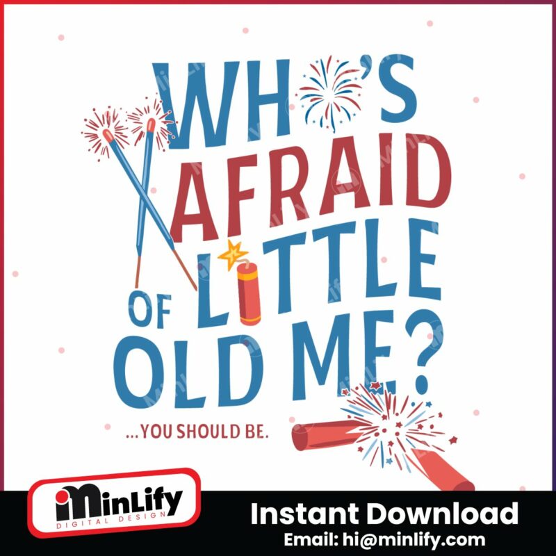 whos-afraid-of-little-old-me-taylor-swift-4th-of-july-svg