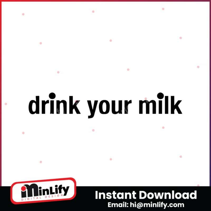 kit-connor-drink-your-milk-svg