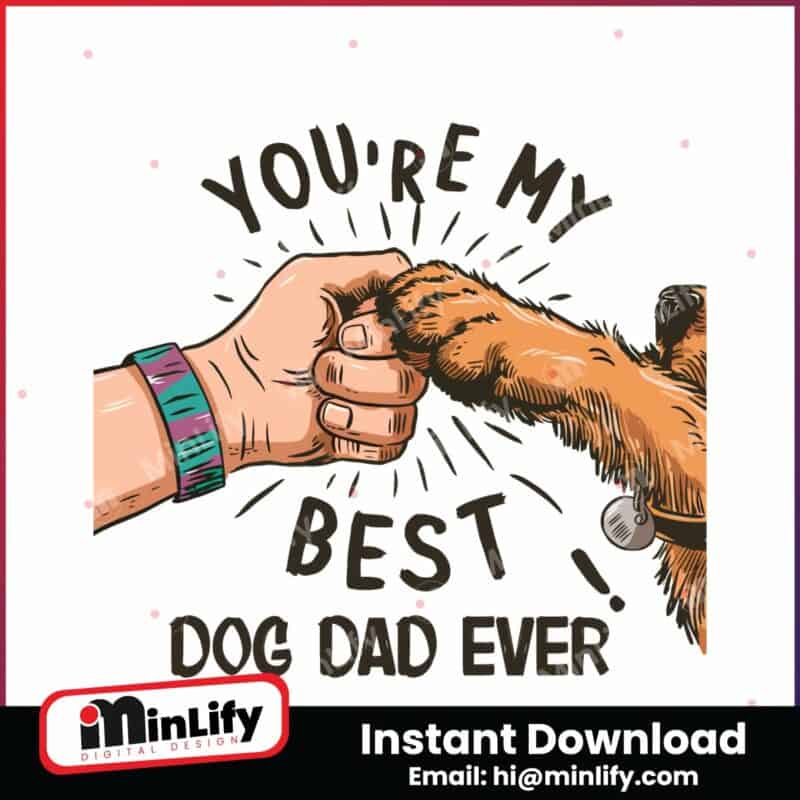 you-are-my-best-dog-dad-ever-funny-dad-png