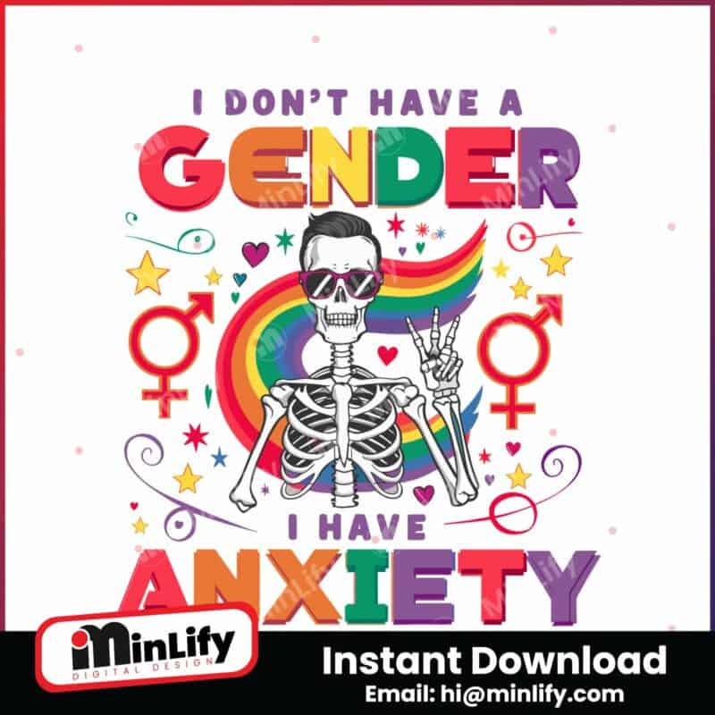 lgbt-i-dont-have-a-gender-i-have-anxiety-svg