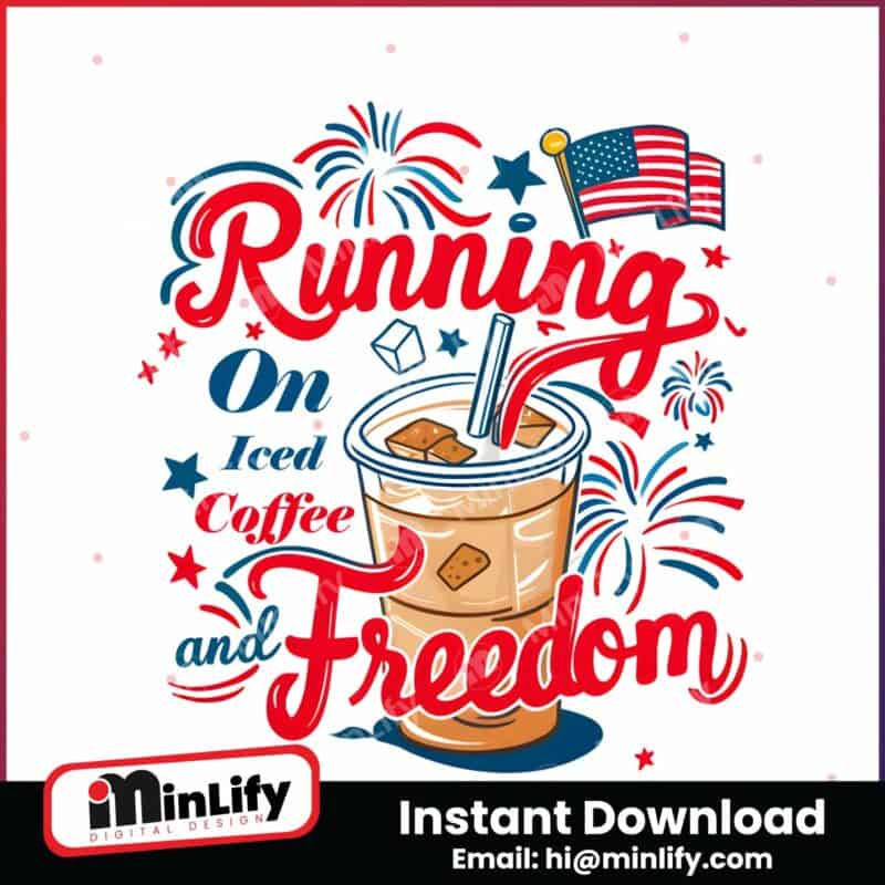 4th-of-july-running-on-iced-coffee-and-freedom-png