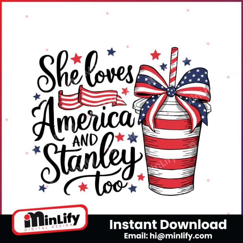 4th-of-july-she-loves-america-and-stanley-too-svg