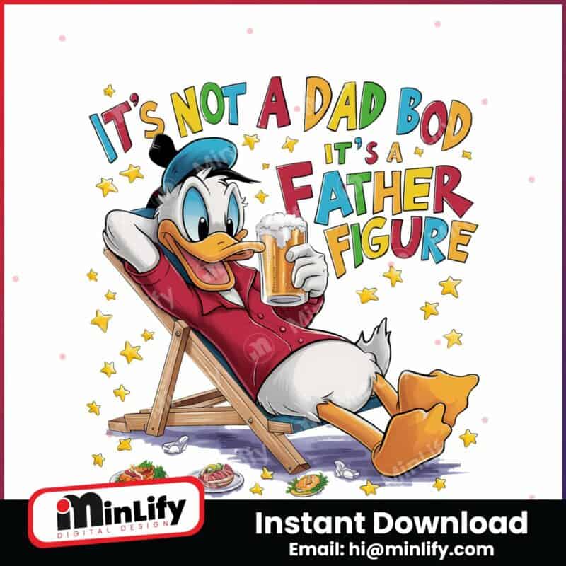 donald-duck-its-not-a-dad-bod-its-a-father-figure-png