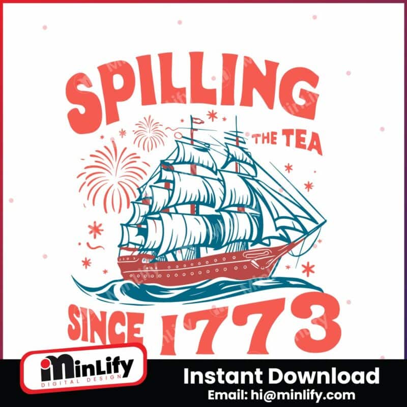 happy-4th-of-july-spilling-the-tea-since-1773-svg