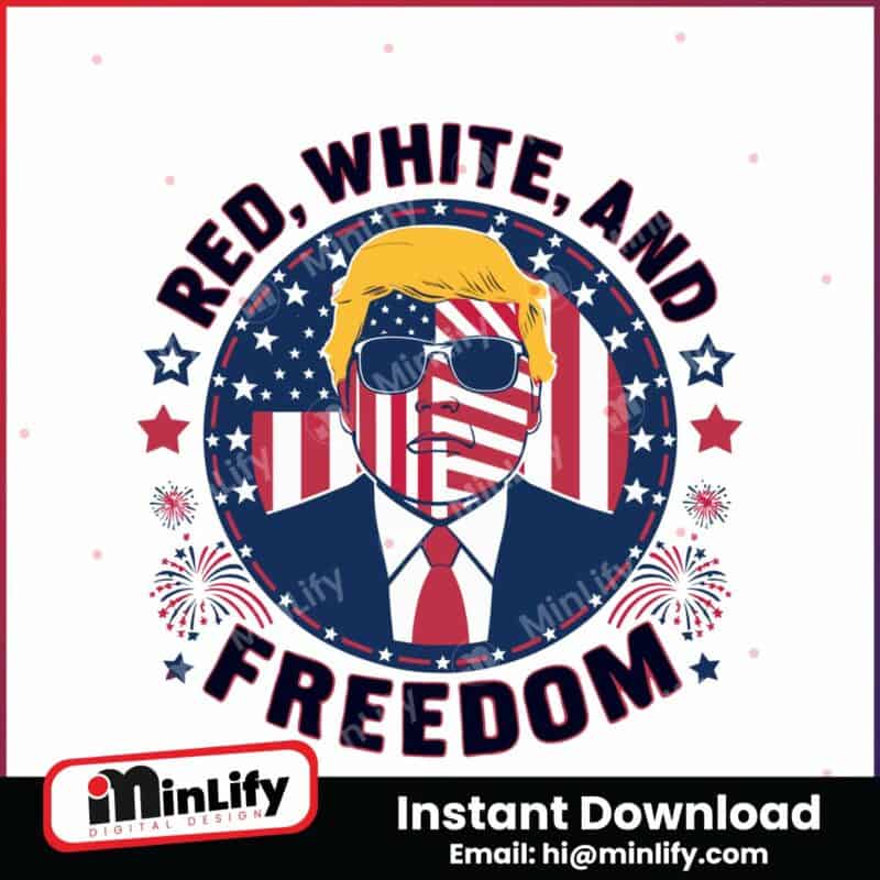 trump-4th-of-july-red-white-and-freedom-svg