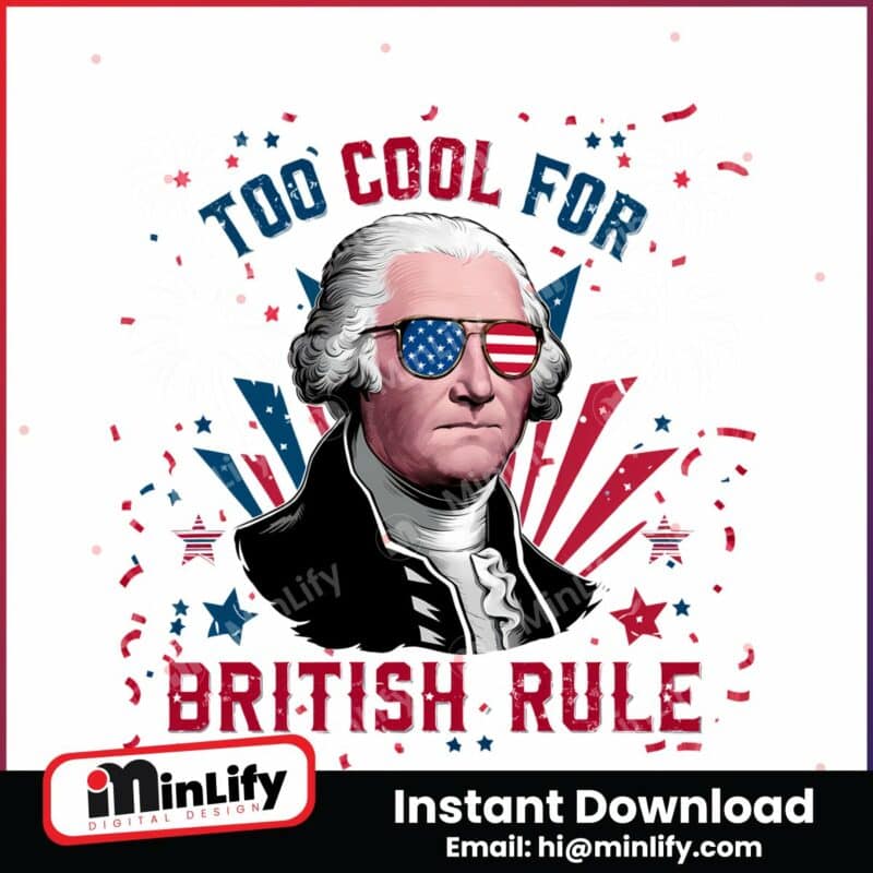 george-washington-too-cool-for-british-rule-png