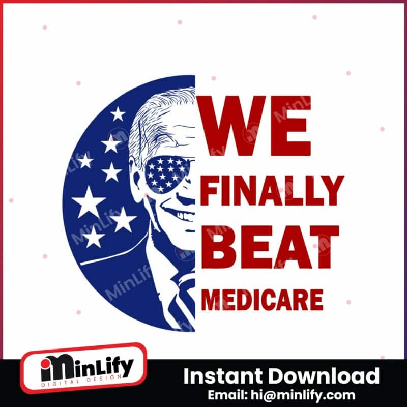 we-finally-beat-medicare-biden-america-svg