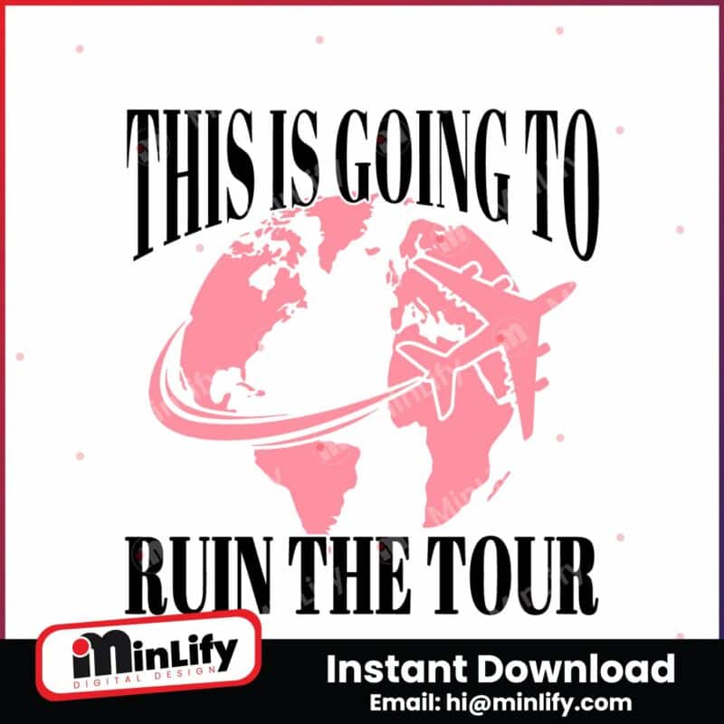 this-is-going-to-ruin-the-tour-sarcastic-svg