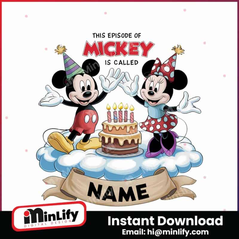 custom-this-episode-of-mickey-is-called-birthday-png