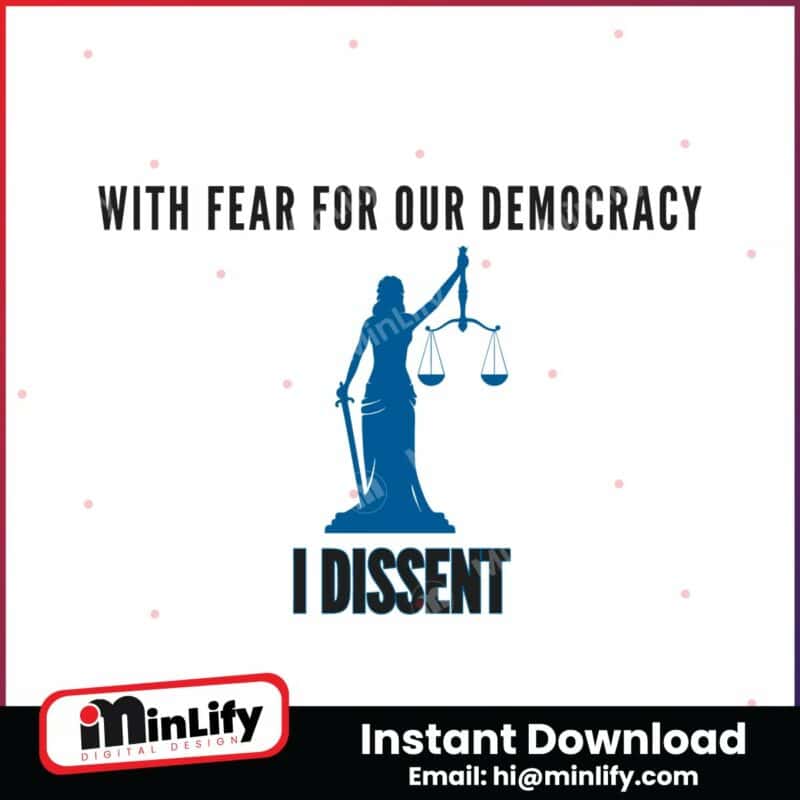 with-fear-for-our-democracy-i-dissent-sotomayor-quote-svg